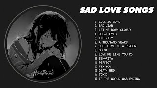 Best Slowed Songs Playlist  Sad songs for sad people  sad love songs that make you cry [upl. by Udall]