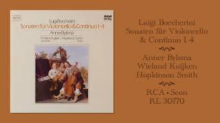 Boccherini Sonatas for Cello amp Continuo 14  Bylsma • Kuijken • Smith [upl. by Einberger]