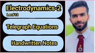 Lec13  Telegraph Equations  Handwritten Notes [upl. by Ressay]