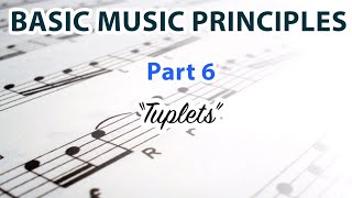 What are Tuplets  Basic Music Principles  Part 6 [upl. by Amleht]