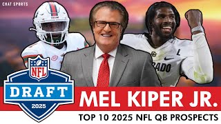 Mel Kiper Jr’s TOP 10 QB Prospects In The 2025 NFL Draft Ft Cam Ward Shedeur Sanders Quinn Ewers [upl. by Ilrahs]