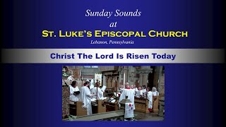 SUNDAY SOUNDS  Christ The Lord Is Risen Today [upl. by Sylera]