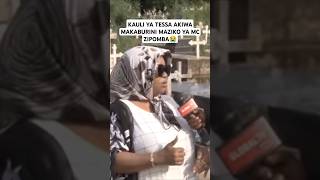 KAULI YA TESSA AKIWA MAKABURINI MAZIKO YA MC ZIPOMBA😭 breaking tessa hubaseries grace globaltv [upl. by Zorina]