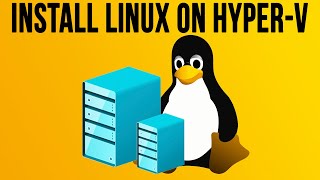 How to Install a Linux Virtual Machine on Microsoft HyperV [upl. by Akeim]