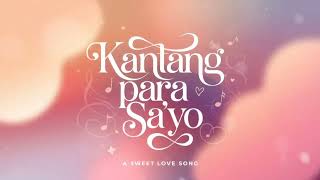 Kantang Para SayoquotTagalog SongquotNew Releases and MusicL Lover [upl. by Shelden]