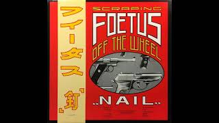 Foetus  Nail 1985 Full Album [upl. by Eehtomit665]