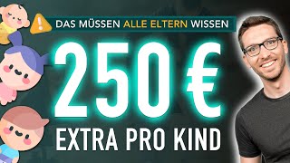 250 € EXTRA pro Kind Das müssen ALLE Eltern jetzt wissen Kinderzuschlag 2024 [upl. by Ailil]