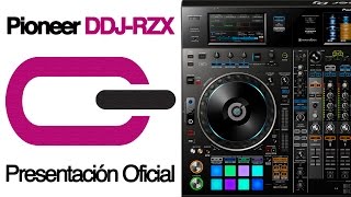 Pioneer DDJ RZX  Presentación Oficial [upl. by Analla]