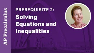 Prereq 2 Solving Equations and Inequalities [upl. by Ayra136]