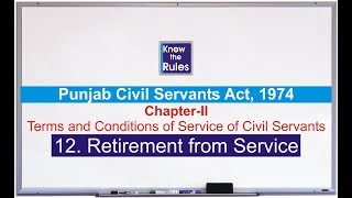 Section 12 Retirement from Service  Punjab Civil Servants Act 1974 [upl. by Sivehc]