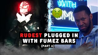 UK DRILL RUDEST PLUGGED IN WITH FUMEZ BARS PART 6 [upl. by Crosley]