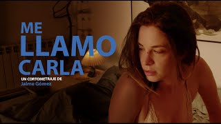 ME LLAMO CARLA  TEASER TRAILER  CORTOMETRAJE  SHORTFILM [upl. by Akihsay]