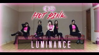 EXID 이엑스아이디  HOT PINK 핫핑크 dance cover by Luminance [upl. by Eerehc889]