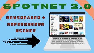 Utiliser SPOTNET 20 comme Newsreader et référenceur USENET [upl. by Bitthia]