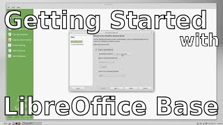 Getting Started with LibreOffice Base [upl. by Anirtruc]