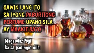 IBULONG SA IYONG PERFUME UPANG IKAW AY MAGING KAAKIT AKIT [upl. by Bagley374]