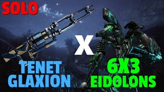 Warframe  Eidolon 6x3 Solo  TENET GLAXION  No RivenBlessCipherPads [upl. by Gross]