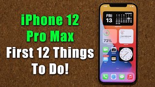 iPhone 12 Pro Max  First 12 Things To Do [upl. by Luciano]