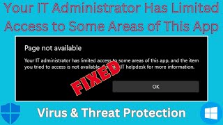 Fixed Your IT Administrator Has Limited Access to Some Areas of This App Virus amp Threat Protection [upl. by Esinehc261]