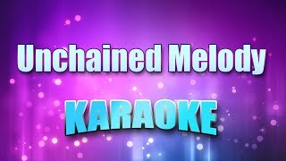 Righteous Brothers  Unchained Melody Karaoke amp Lyrics [upl. by Yevoc]