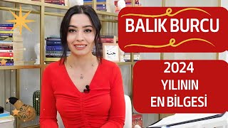 BALIK BURCU  2024 YILININ EN BİLGESİ [upl. by Sven29]