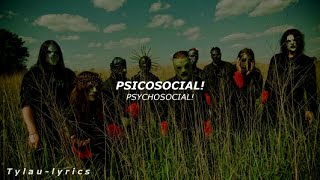 Slipknot  Psychosocial Sub Español amp English  T y l a u  L y r i c s [upl. by Ottavia18]