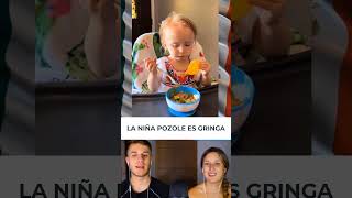 LA NIÑA POZOLE ES GRINGA [upl. by Flosi]