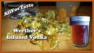 Vodka Infusion Project  Werthers Infused Vodka [upl. by Lasyrc]