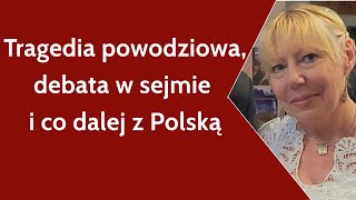 Tragedia powodziowa debata w sejmie i co dalej z Polską [upl. by Adym262]