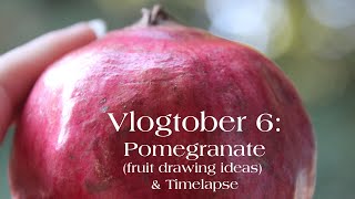 Vlogtober 6 Pomegranate fruit drawing ideas amp Timelapse [upl. by Nivek303]