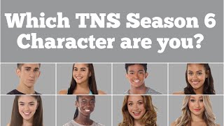 Which TNS Season 6 character are you  TNSEDITS [upl. by Soble]