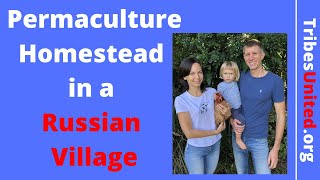 Permaculture Homestead in a Russian Eco Village [upl. by Angid]