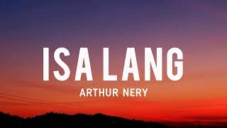 Arthur Nery  Isa Lang Lyrics [upl. by Nilyam374]