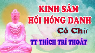 SÁM HỐI HỒNG DANH  Có chữ TT THÍCH TRÍ THOÁT [upl. by Stillas]