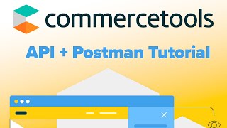 Configuring commercetools API and Postman  Tutorial [upl. by Eamanna]