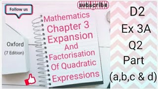 D2 CHAPTER 3 Ex 3A Q2 Part abc and d Expansion and Factorisation of Quadratic Expressions [upl. by Jessie214]