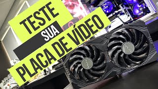 COMO TESTAR UMA PLACA DE VÍDEO E SABER SE ELA TEM DEFEITO TUTORIAL 2023 [upl. by Suoivatnom7]