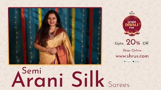 Semi Arani Silk Sarees by Shrus  Shrus Grand Diwali Fest  24 Sep24 [upl. by Kitchen269]