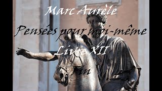 Marc Aurèle Pensées pour moimême livre 12  Fin [upl. by Ophelia]