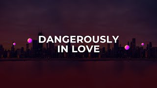 Dangerously In Love [upl. by Chura323]