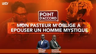 POINT DACCORD  Mon pasteur moblige à épouser un homme mystique [upl. by Haimes]