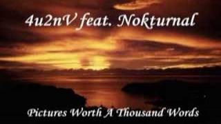 4u2nV feat Nokturnal  Pictures Worth A Thousand Words [upl. by Riddle]