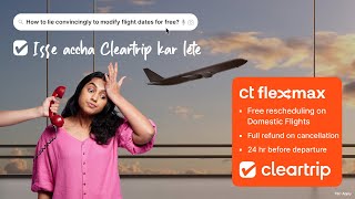 Cleartrip’s Clear Advantage  CT Flexmax [upl. by Atinrahs]