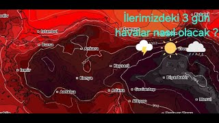 İlerimizdeki 3 gün havalar nasıl olacak [upl. by Ttezzil716]