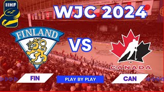 WJC 2024 PLAY BY PLAY  FINLAND VS CANADA [upl. by Wendy]