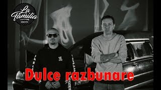 La Familia feat M3taphour  Dulce razbunare Videoclip oficial [upl. by Iror353]