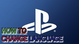 How to Change Your Language on Playstation Account 2024 [upl. by Ahtaela]