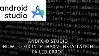 How to Fix Intel HAXM Installation Failed Error in Android Studio [upl. by Mechelle883]