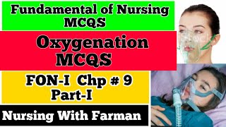 Oxygenation MCQS  Fundamental of Nursing MCQS  FONI Chp 9 PartI  Oxygen Therapy MCQS By Farman [upl. by O'Malley135]