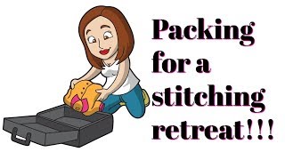 Cross StitchFlosstube 285 Packing For A Retreat [upl. by Latrena]